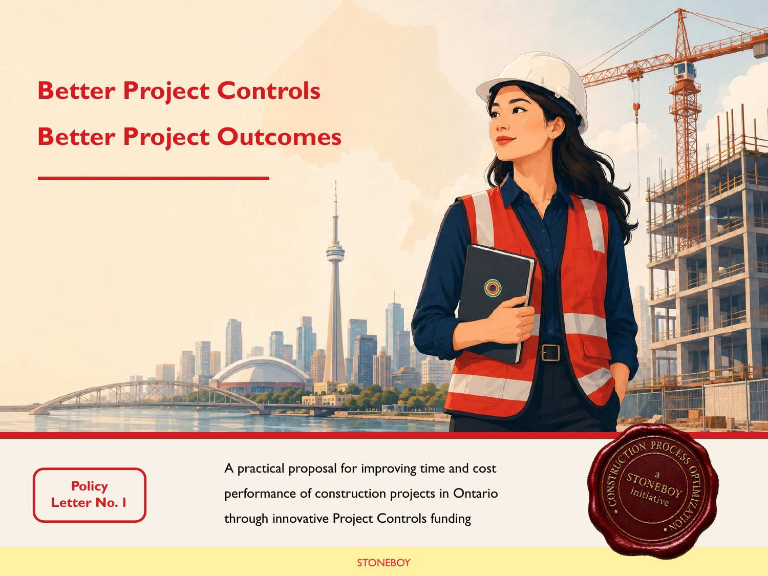 Policy Letter No. 1 — Better Project Controls, Better Project Outcomes: a practical proposal for improving time and cost performance of construction projects in Ontario